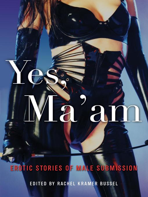 Title details for Yes, Ma'am by Rachel Kramer Bussel - Wait list